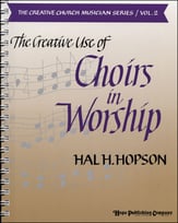 The Creative Use of Choirs in Worship book cover